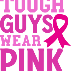 tough guys wear pink breast cancer svg, breast cancer awareness svg, breast cancer support svg digital download