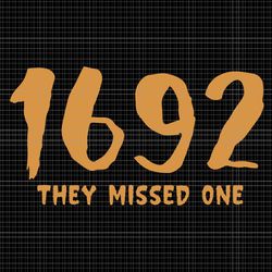1692 they missed one svg, halloween salem witch svg, halloween svg