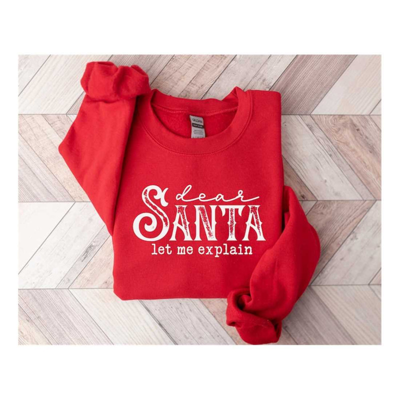 MR-710202315307-dear-santa-let-me-explain-sweatshirt-dear-santa-sweater-image-1.jpg