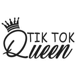 tiktok queen svg - tiktok svg - tiktok logo svg - tiktoker svg - tiktok svg - trending svg - instant download