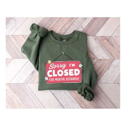 sorry i'm closed for mental recharge sweatshirt, professional overthinker sweater, invisible illness shirt, neurodiversi