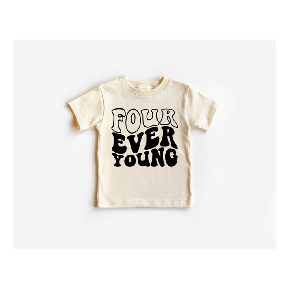 MR-710202316184-four-ever-young-toddler-shirt-4th-birthday-shirt-fourth-image-1.jpg