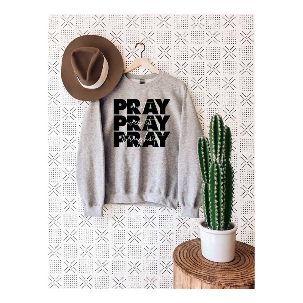 MR-7102023162056-pray-on-it-sweatshirt-christian-sweatshirt-christian-gift-image-1.jpg