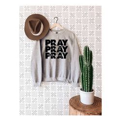 pray on it sweatshirt, christian sweatshirt, christian gift, religious sweater, pray over it,  bible verse, inspirationa