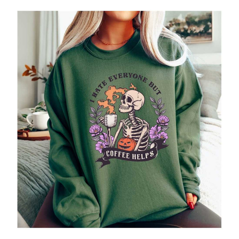 MR-710202316448-i-hate-everyone-but-coffee-helps-sweatshirt-coffee-skeleton-image-1.jpg