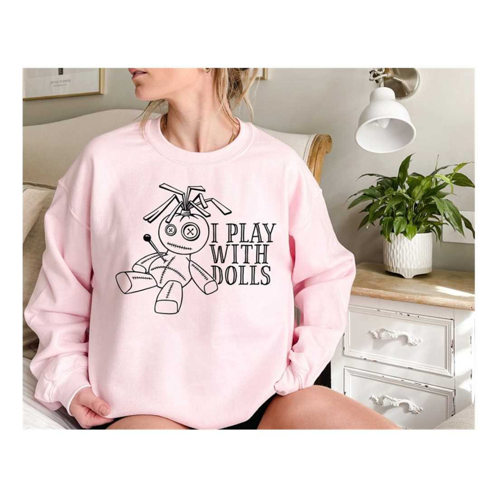 MR-7102023165733-i-still-play-with-dolls-sweatshirt-funny-halloween-hoodies-image-1.jpg