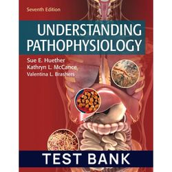Test Bank for Understanding Pathophysiology 7th Edition Test Bank