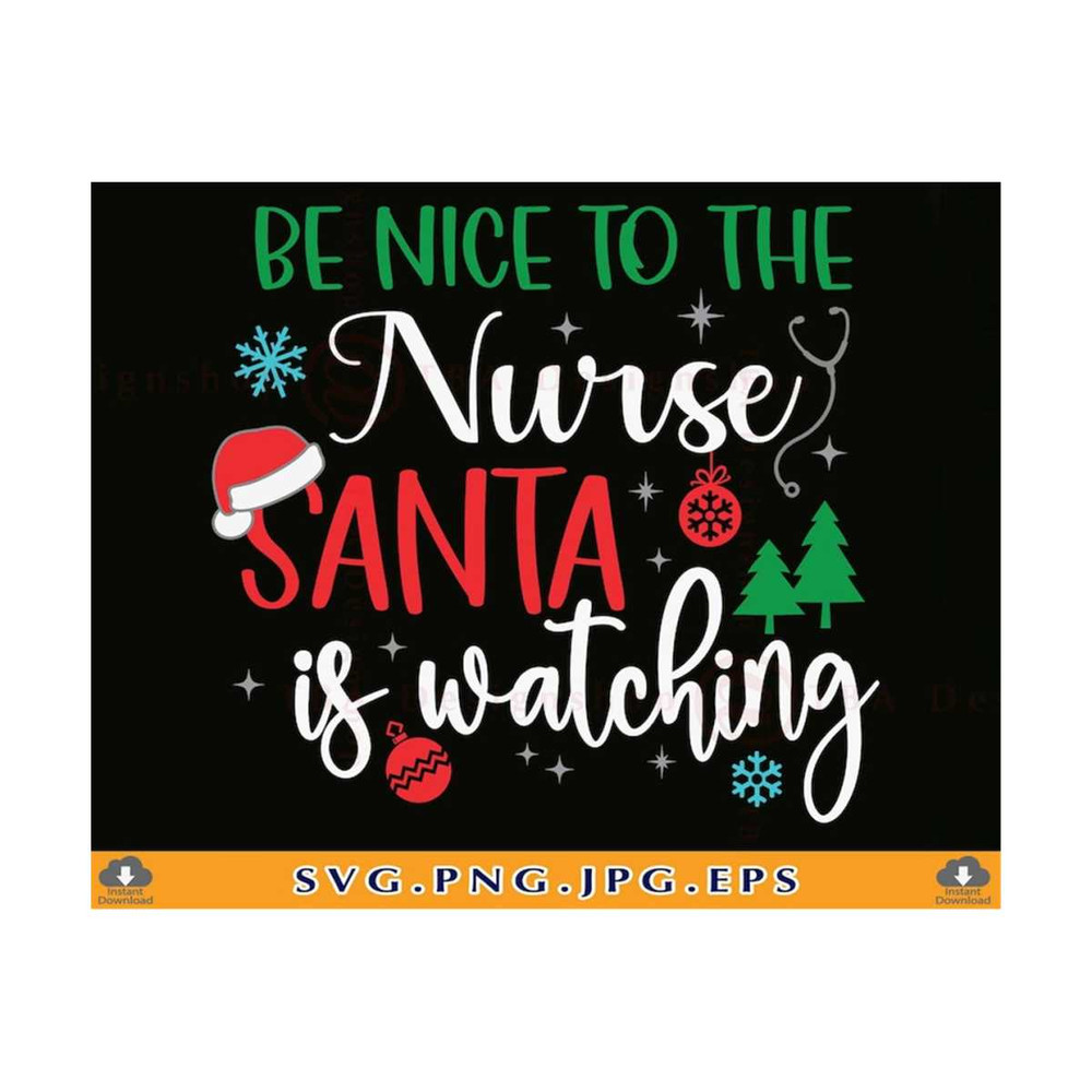 MR-7102023233354-be-nice-to-the-nurse-santa-is-watching-svg-christmas-nurse-image-1.jpg