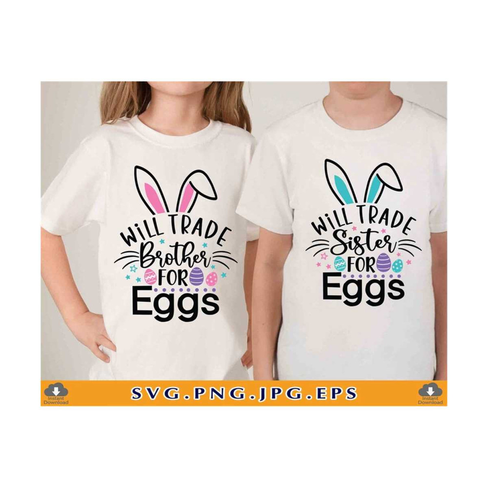MR-710202323347-will-trade-sister-brother-for-eggs-svg-funny-brother-sister-image-1.jpg
