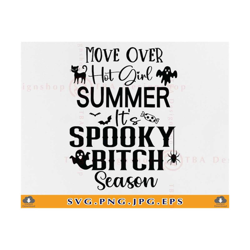 MR-7102023233921-move-over-hot-girl-summer-its-spooky-bitch-season-svg-image-1.jpg