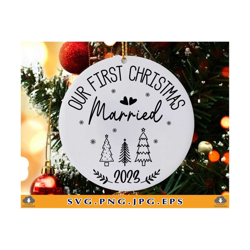 MR-7102023234055-our-first-christmas-married-svg-christmas-2023-ornament-svg-image-1.jpg