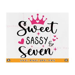 sweet and sassy seven svg, 7th birthday svg, 7th birthday gifts svg, 7 birthday shirt svg, 7 years old birthday, files f