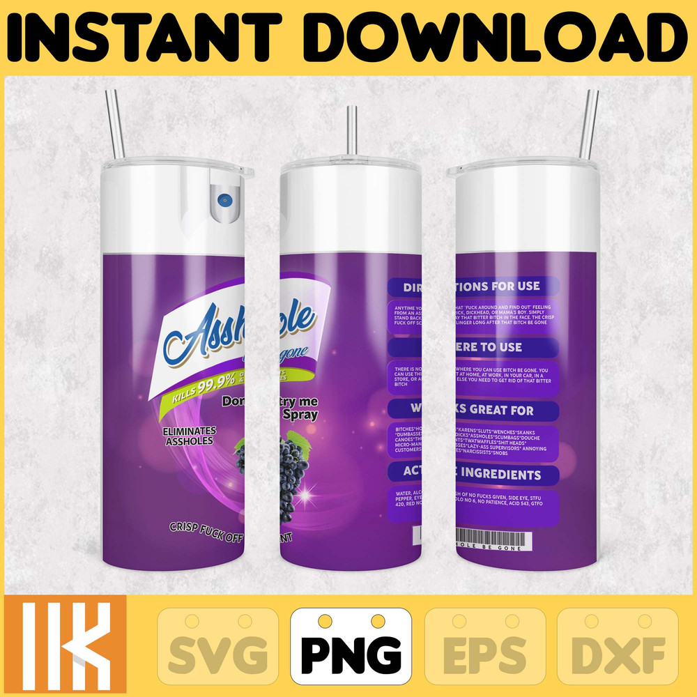 Asshole Spray, Asshole Be gone, Elimantes assholes, Crisp Fuck off scent, bitch spray, Tumbler png, Download png, Instant Download (4).jpg