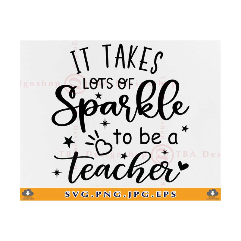 MR-81020230910-it-takes-lots-of-sparkle-to-be-a-teacher-svg-teacher-quote-image-1.jpg