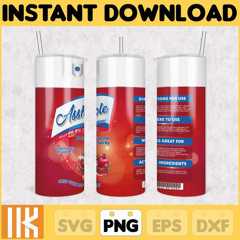 Asshole Spray, Asshole Be gone, Elimantes assholes, Crisp Fuck off scent, bitch spray, Tumbler png, Download png, Instant Download (10).jpg