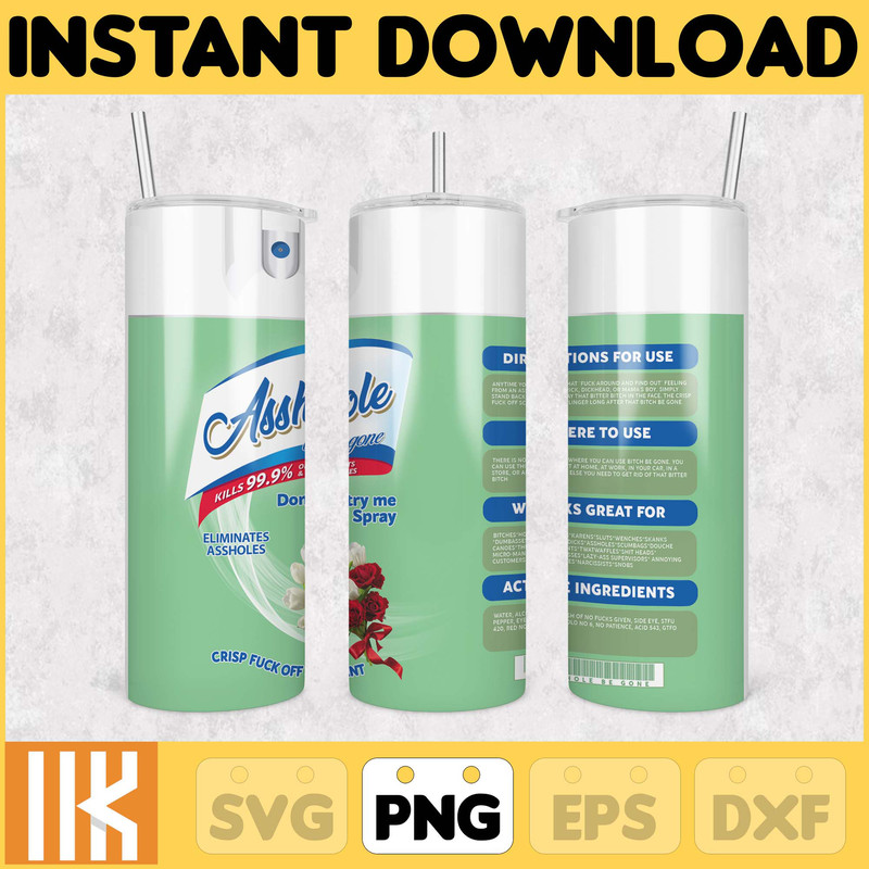 Asshole Spray, Asshole Be gone, Elimantes assholes, Crisp Fuck off scent, bitch spray, Tumbler png, Download png, Instant Download (20).jpg