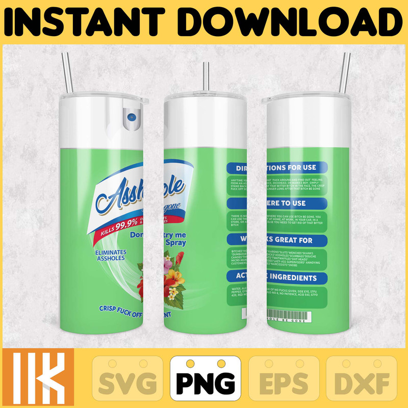Asshole Spray, Asshole Be gone, Elimantes assholes, Crisp Fuck off scent, bitch spray, Tumbler png, Download png, Instant Download (22).jpg