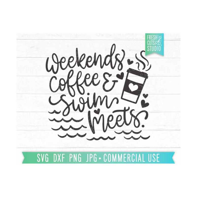 MR-810202301543-weekends-coffee-swim-meets-funny-swim-quote-svg-swimmer-cut-image-1.jpg