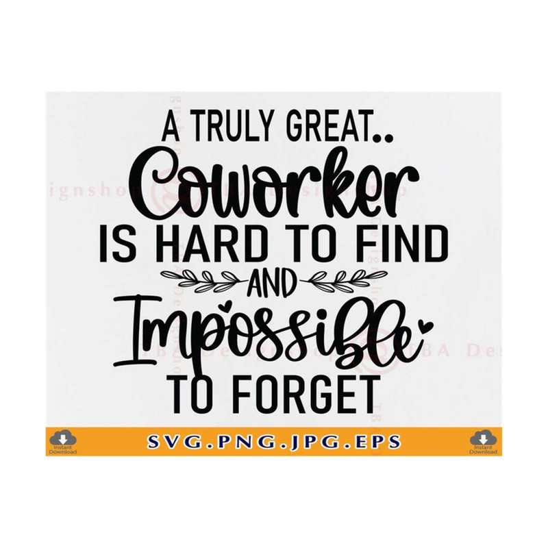 MR-810202301713-a-truly-great-coworker-is-hard-to-find-coworker-gift-svg-image-1.jpg