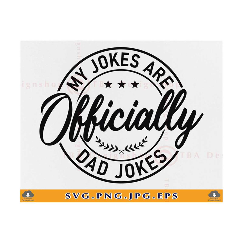 MR-81020230234-funny-fathers-day-gift-svg-my-jokes-are-officially-dad-jokes-image-1.jpg