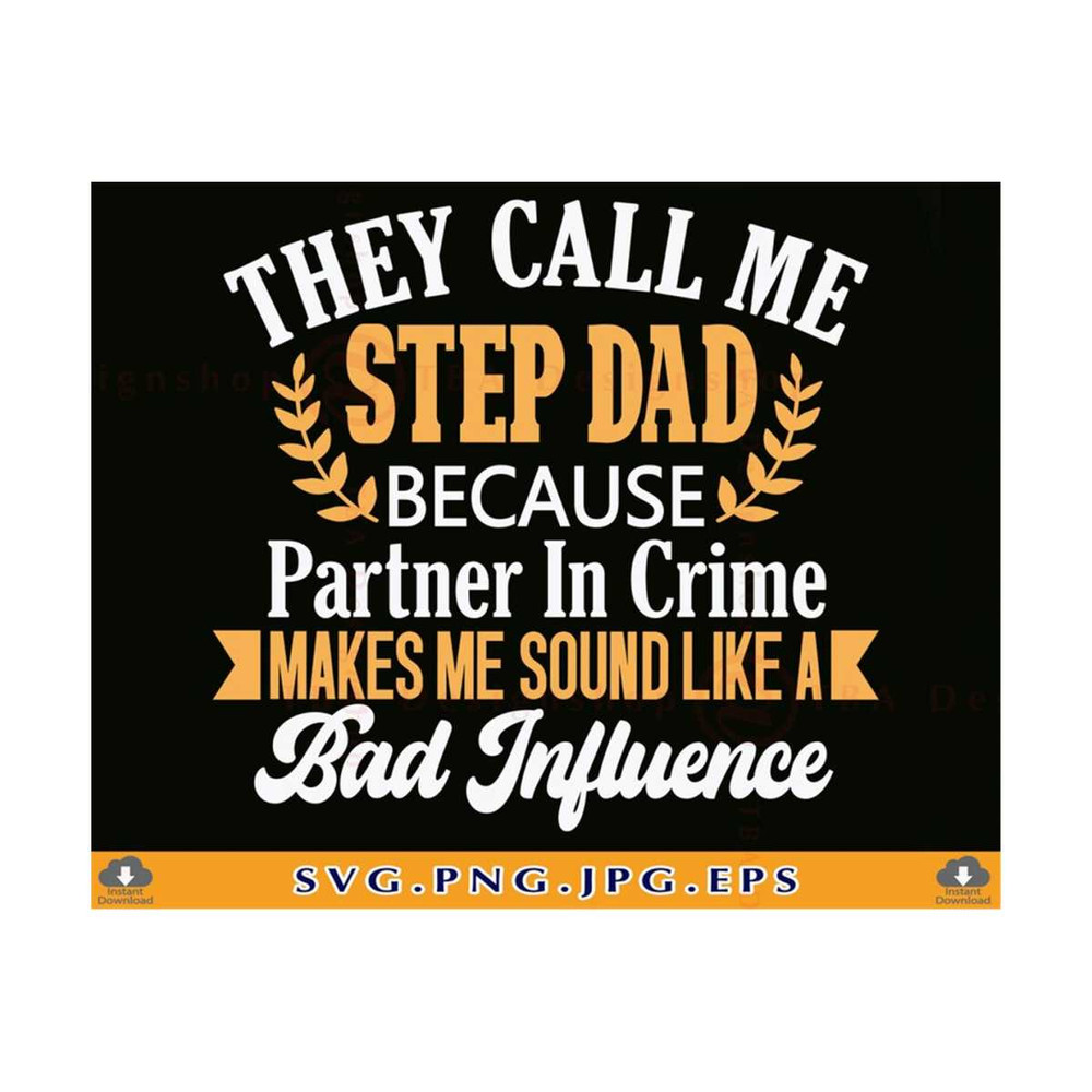 MR-810202302344-step-dad-svg-they-call-me-step-dad-fathers-day-gift-shirt-image-1.jpg