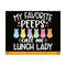 MR-810202302352-easter-lunch-lady-svg-my-favorite-peeps-call-me-lunch-lady-image-1.jpg