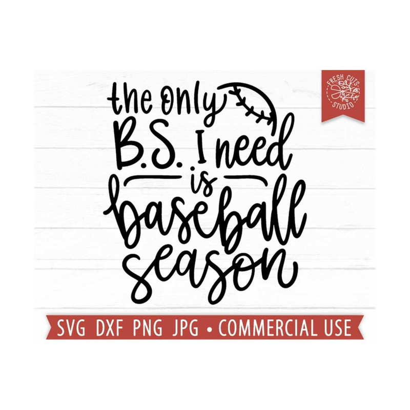 MR-810202302729-baseball-quote-svg-the-only-bs-i-need-is-baseball-funny-image-1.jpg