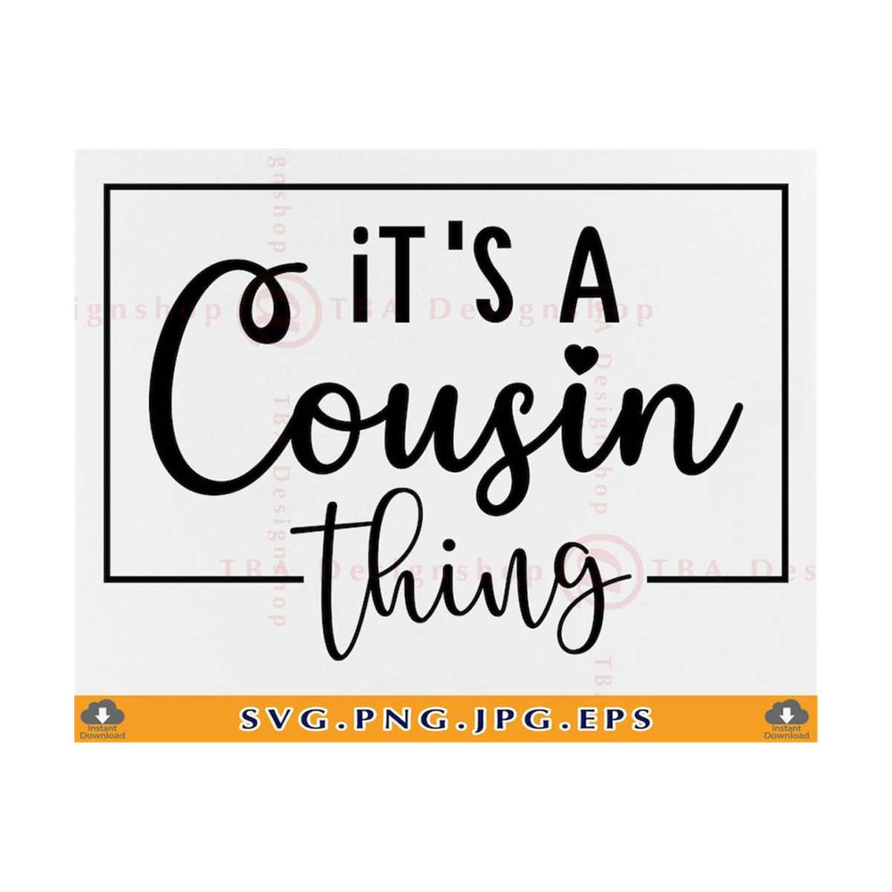 MR-810202302742-its-a-cousin-thing-svg-cousin-svg-family-reunion-image-1.jpg