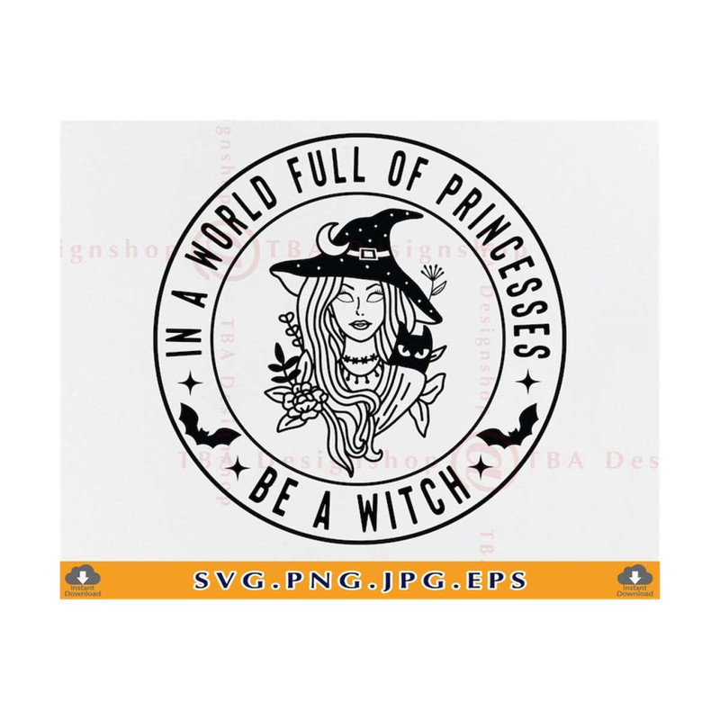 MR-810202302938-in-a-world-full-of-princess-be-a-witch-svg-witch-svg-image-1.jpg