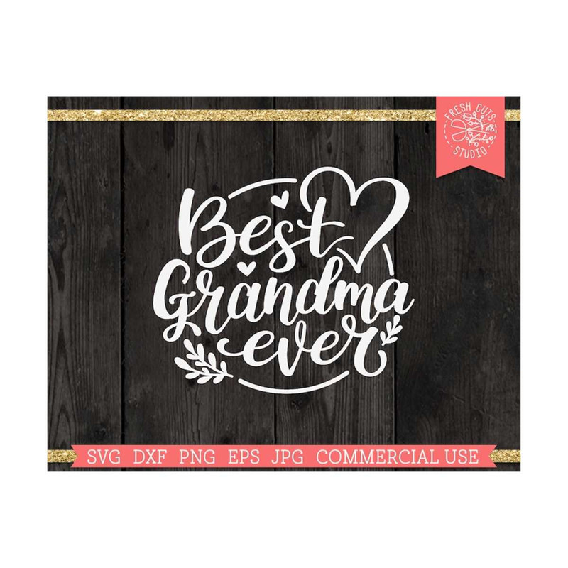 MR-810202303656-best-grandma-ever-svg-grandmother-cut-file-for-cricut-and-image-1.jpg