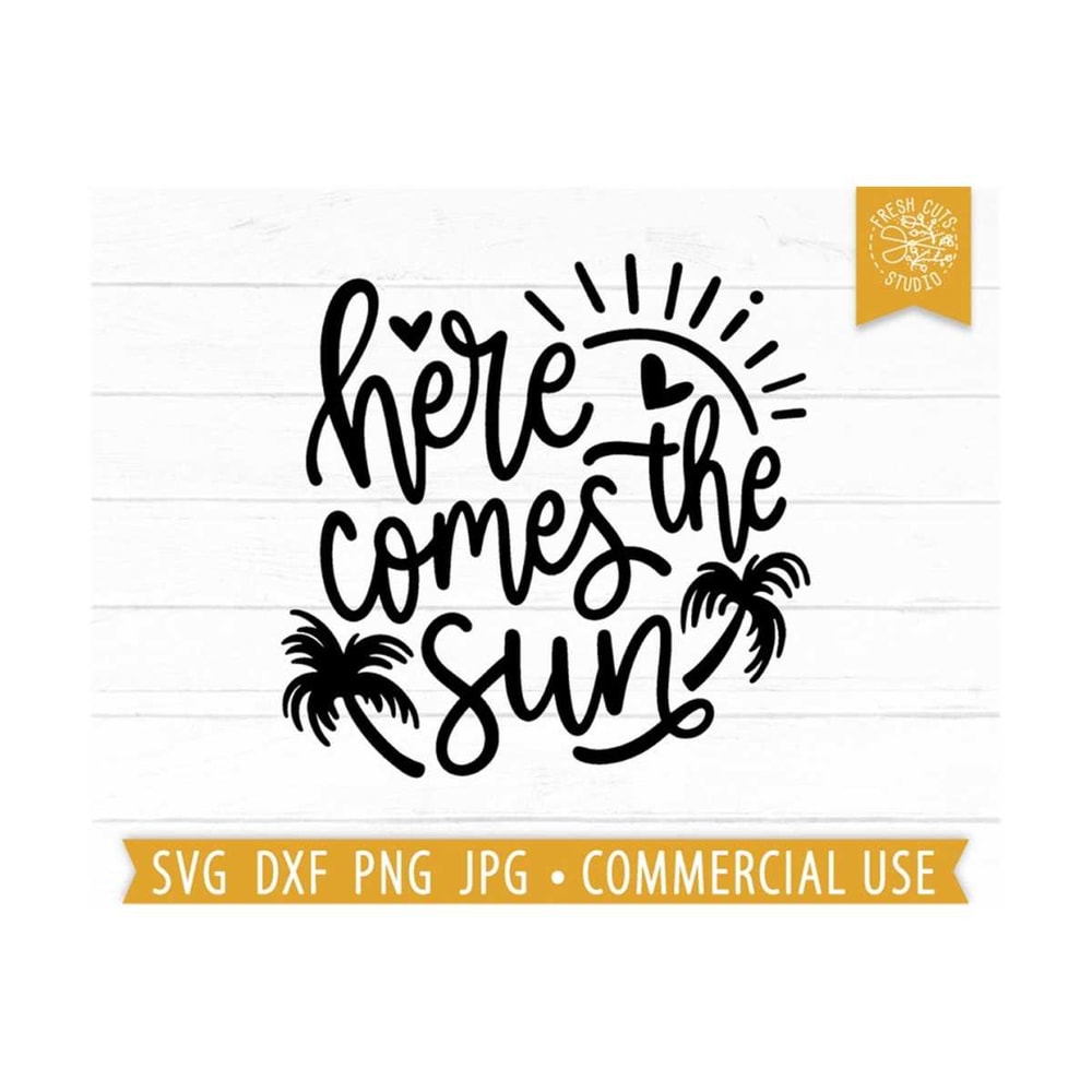 MR-810202304641-here-comes-the-sun-svg-png-palm-trees-svg-tropical-quote-image-1.jpg