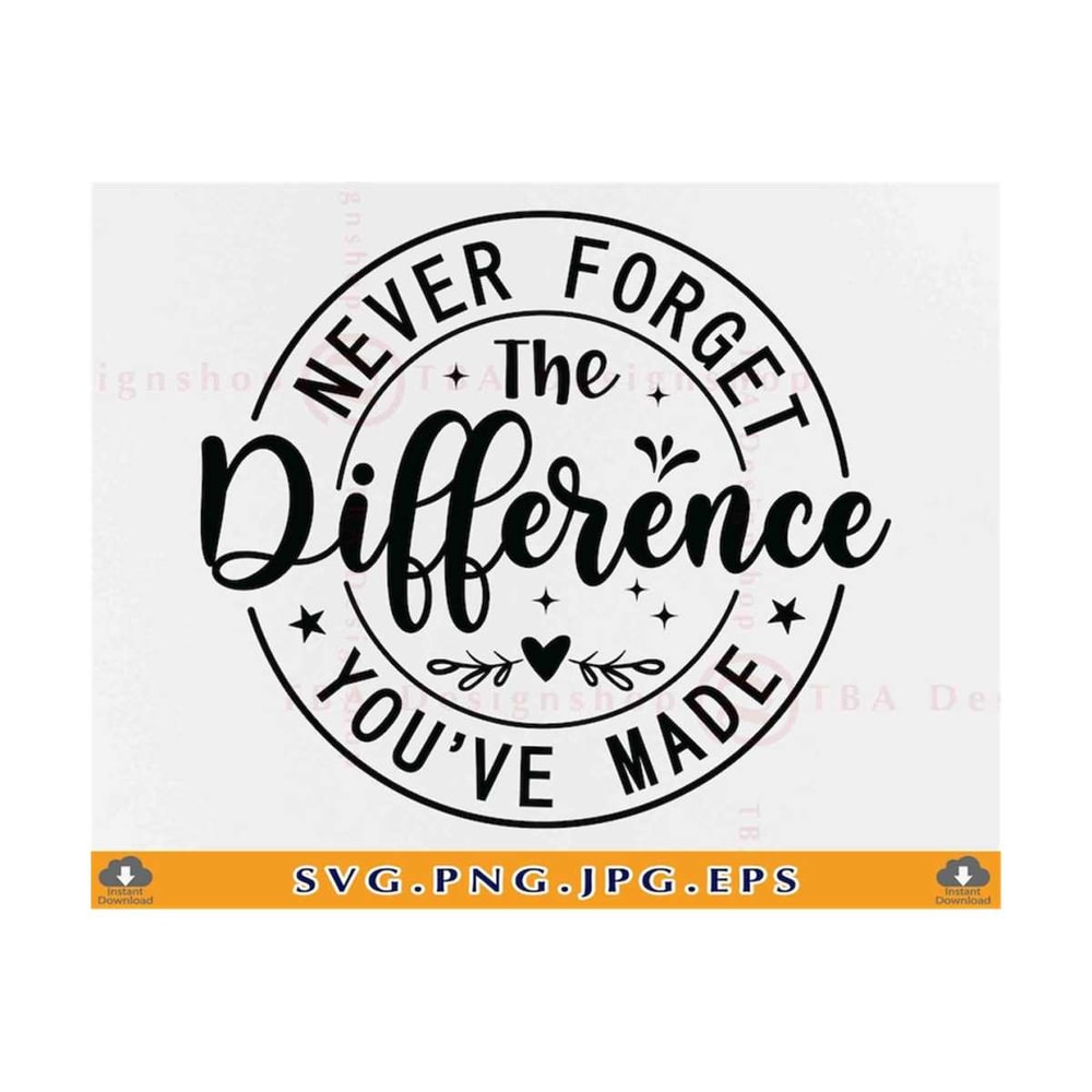 MR-810202304651-never-forget-the-difference-youve-made-svg-teacher-image-1.jpg