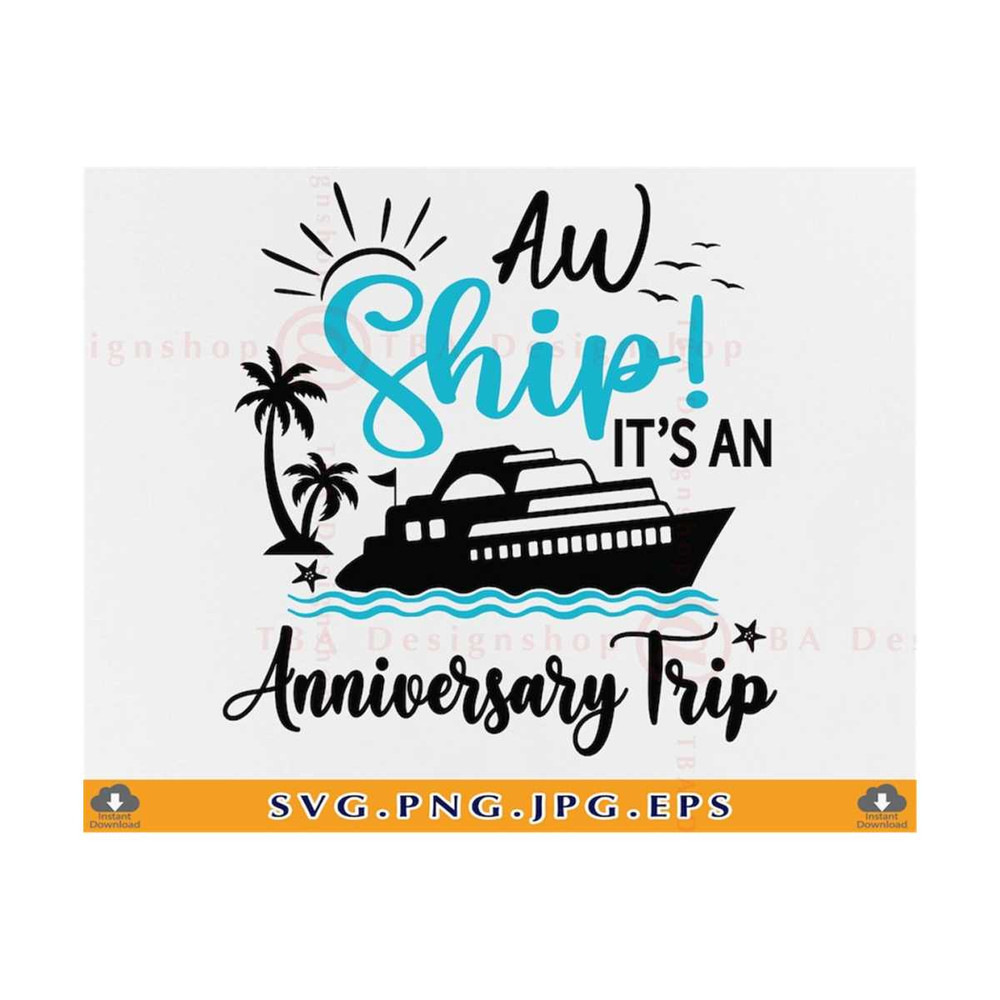 MR-810202304747-aw-ship-its-an-anniversary-trip-svg-cruise-ship-svg-image-1.jpg