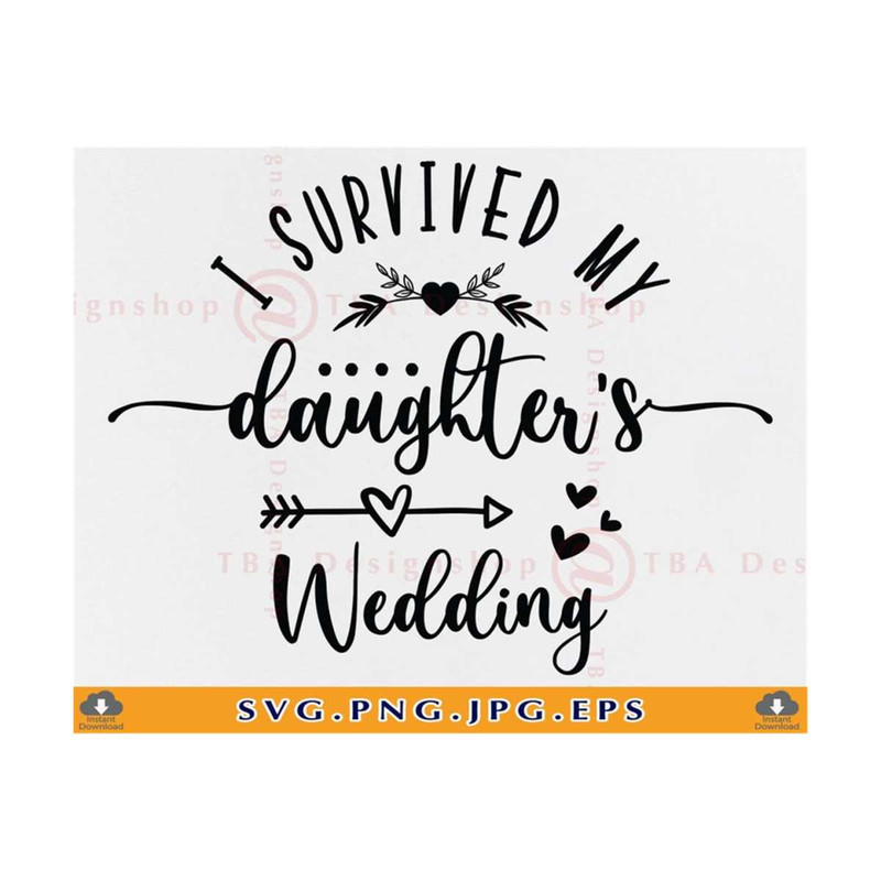 MR-810202305058-i-survived-my-daughters-wedding-svg-wedding-gifts-svg-image-1.jpg