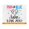 MR-810202305358-pink-or-blue-we-love-you-svg-boy-or-girl-shirts-svg-pink-or-image-1.jpg