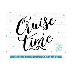 cruise time svg cut file design, instant download, cruise svg shirt design, vacation svg, cruise dxf saying cricut cutti