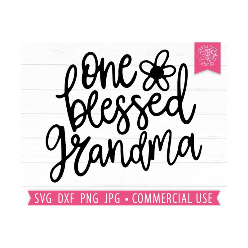 MR-81020231411-one-blessed-grandma-svg-cut-file-cricut-silhouette-file-image-1.jpg