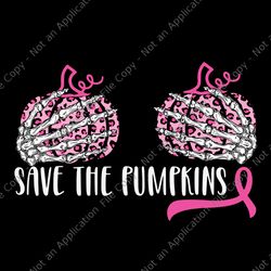 save the pumpkins breast cancer awareness svg, save the pumpkins halloween svg, hand pumpkin svg