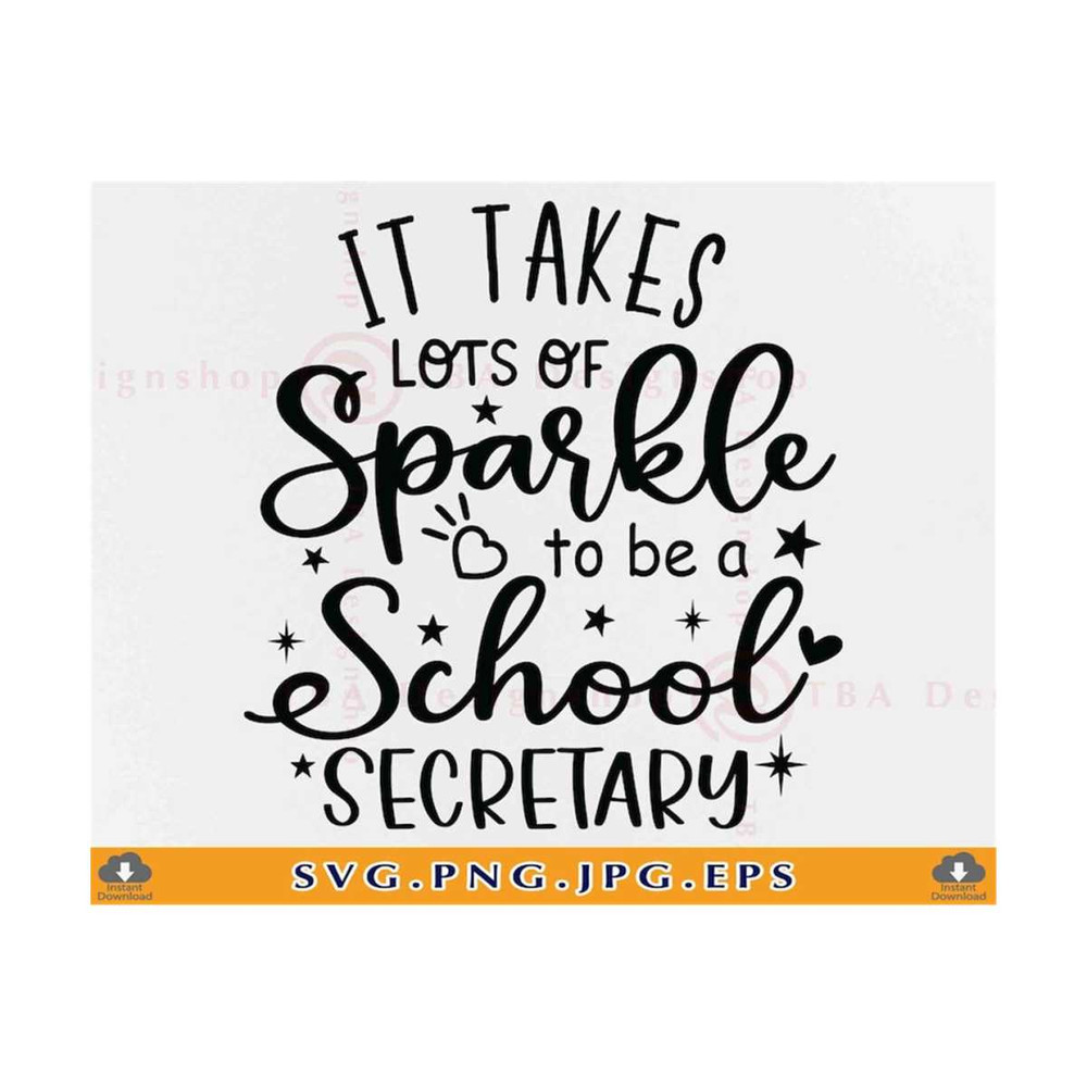MR-81020231650-it-takes-lots-of-sparkle-to-be-a-school-secretary-svg-school-image-1.jpg