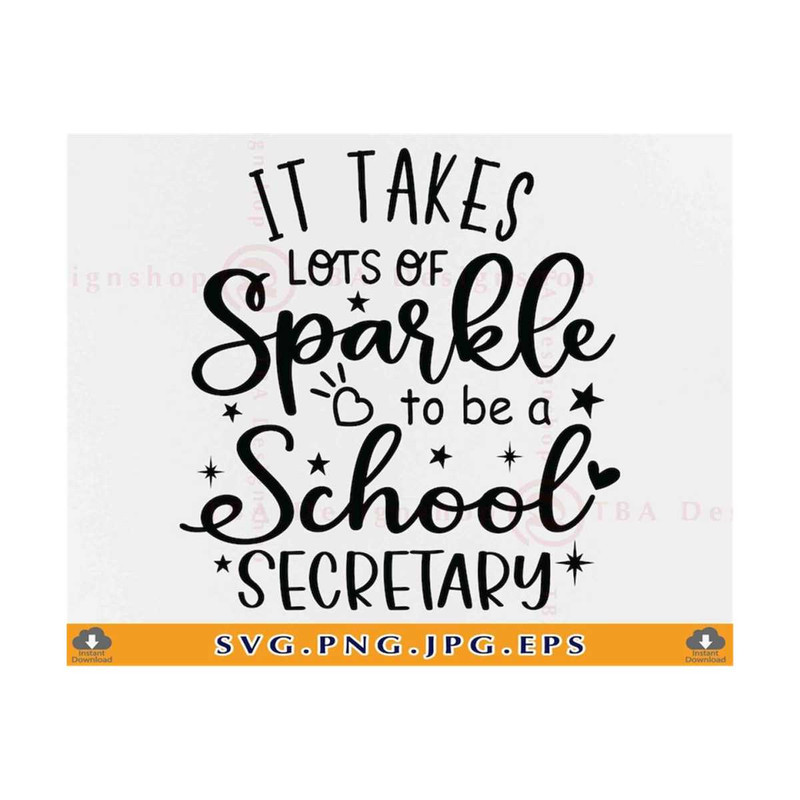 MR-81020231650-it-takes-lots-of-sparkle-to-be-a-school-secretary-svg-school-image-1.jpg