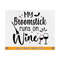 MR-81020231951-my-broomstick-runs-on-wine-svg-halloween-wine-svg-funny-image-1.jpg