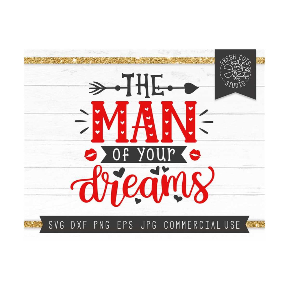 MR-810202311242-man-of-you-dreams-svg-file-valentine-svg-for-boys-image-1.jpg