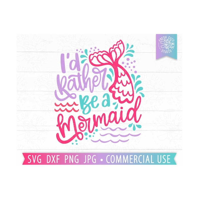 MR-810202311558-id-rather-be-a-mermaid-svg-mermaid-quote-svg-kids-beach-image-1.jpg