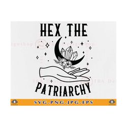 hex the patriarchy svg, witch halloween svg, womens rights svg, feminist gift svg, smash the patriarchy shirt, witchy,fi