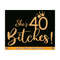 MR-810202311741-shes-40-bitches-svg-40th-birthday-svg-40th-birthday-image-1.jpg
