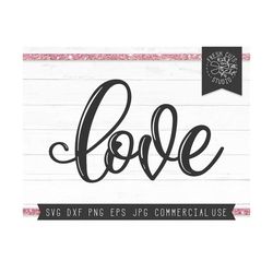 love svg valentine svg file for cricut, love lettering svg word, valentine svg hand lettered, instant download valentine