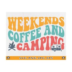 weekends coffee and camping svg, camping life svg, funny camping shirt svg, coffee lover gift, retro camp gifts,cut file