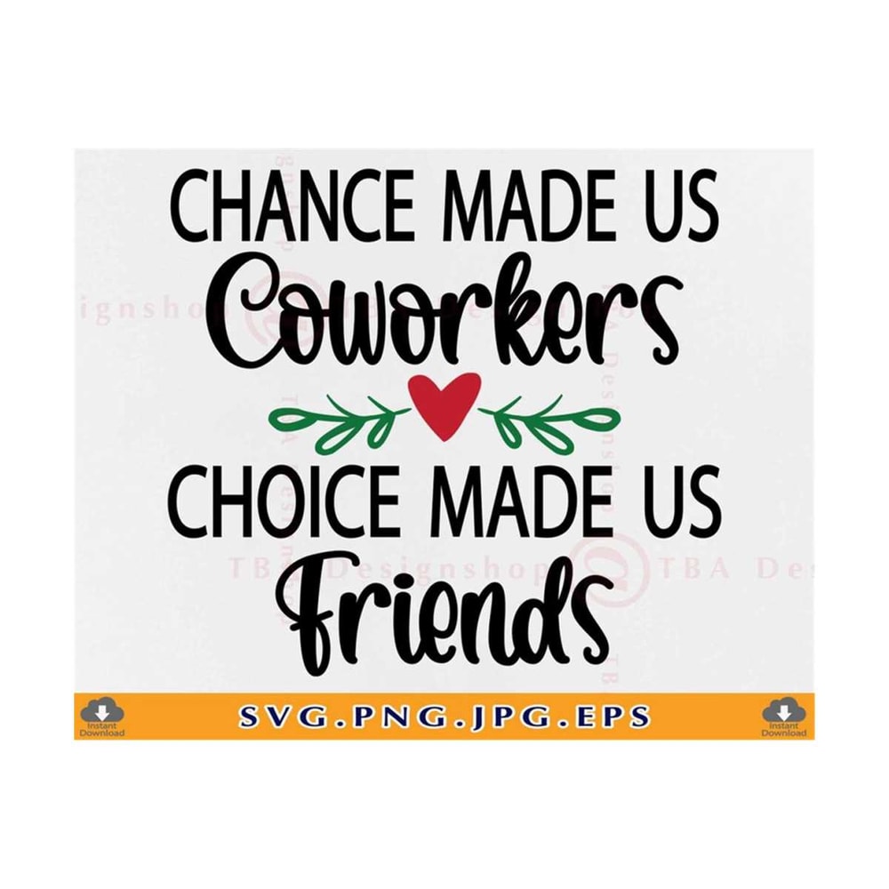 MR-810202312142-chance-made-us-coworkers-svg-friends-by-choice-coworker-image-1.jpg