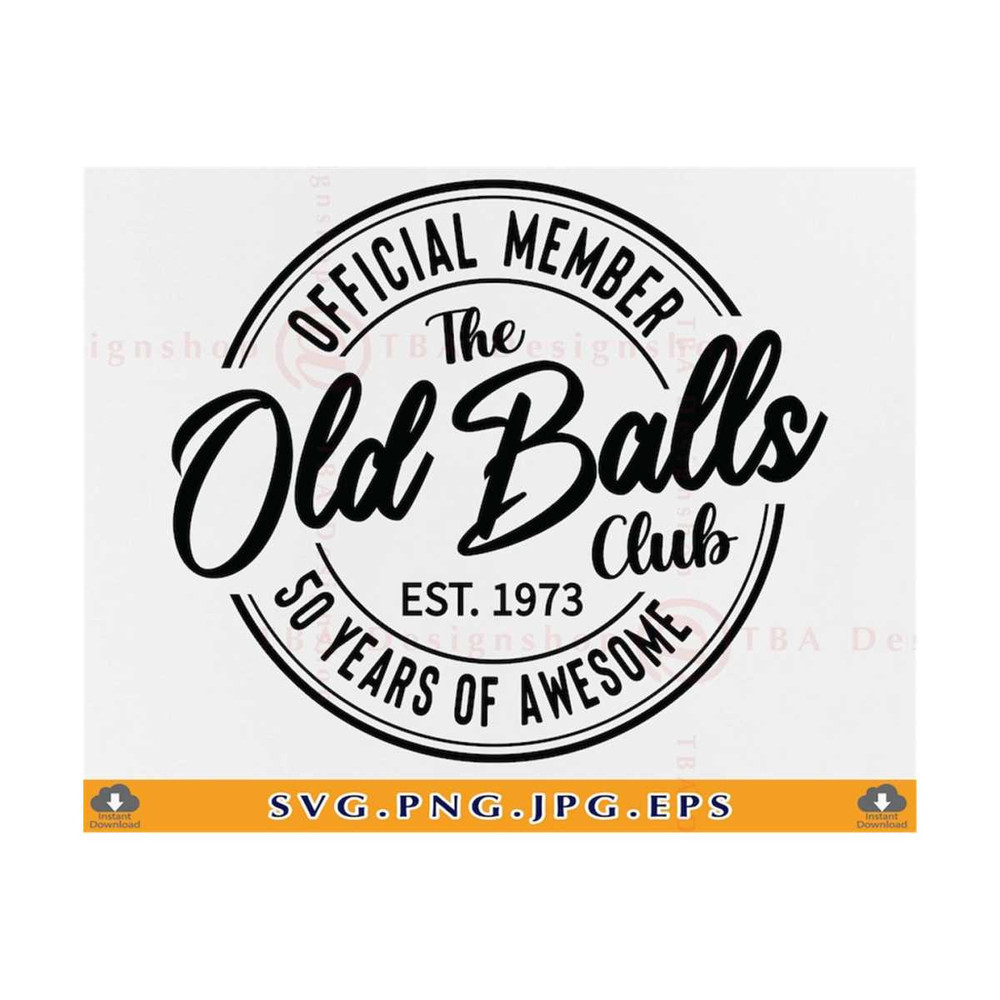 MR-81020231226-50th-birthday-svg-official-member-the-old-balls-club-est-image-1.jpg