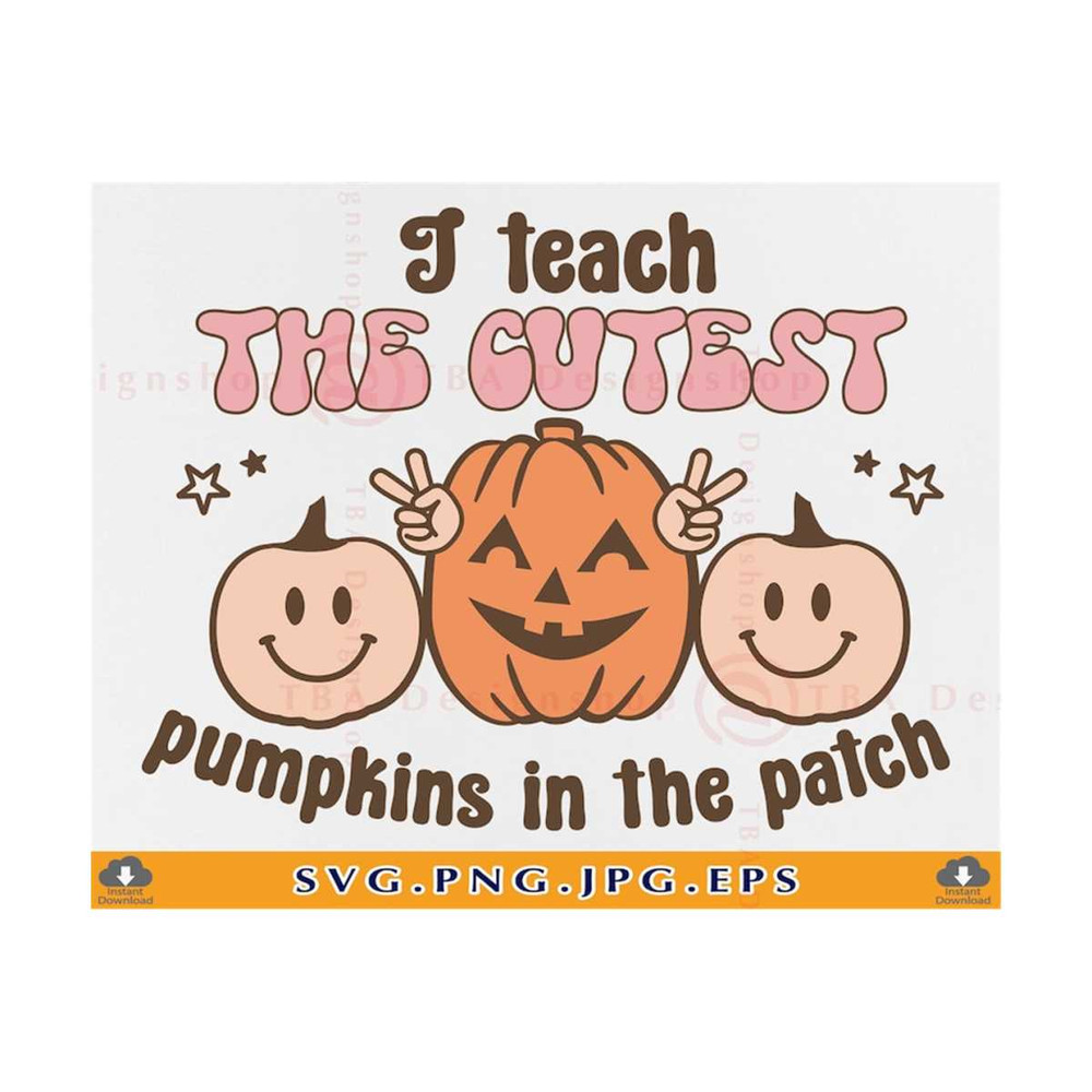 MR-810202312534-i-teach-the-cutest-pumpkins-in-the-patch-svg-retro-fall-image-1.jpg